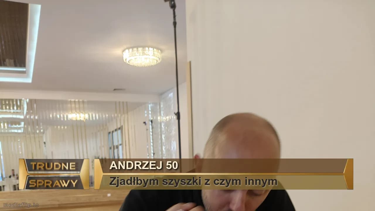 Andrzej 50
Zjadłbym szyszki z czym innym 