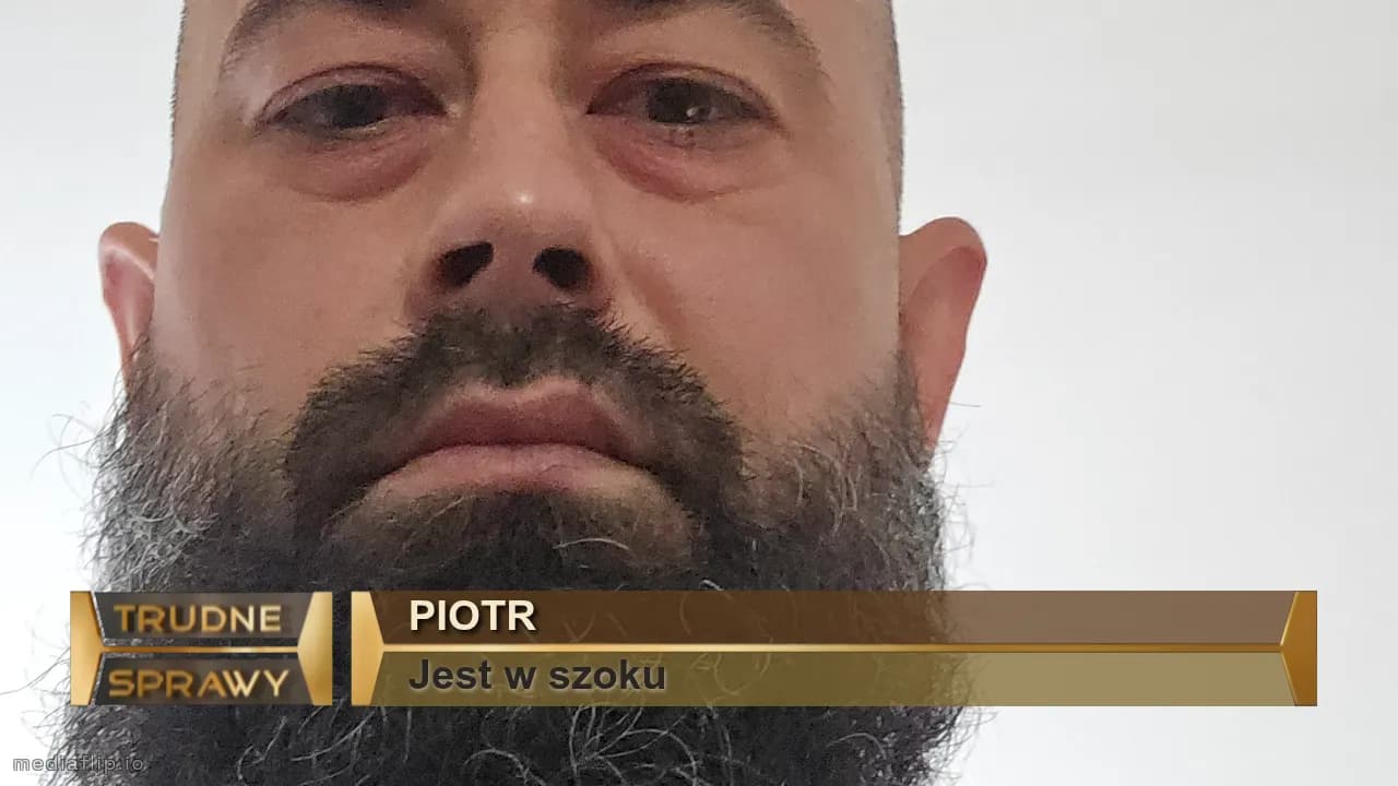 Piotr
Jest w szoku