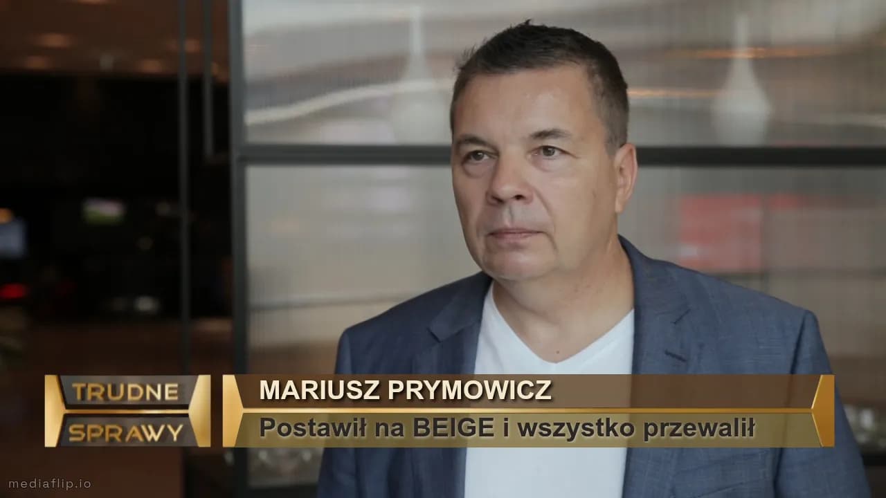 Mariusz Prymowicz
Postawił na BEIGE i wszystko przewalił