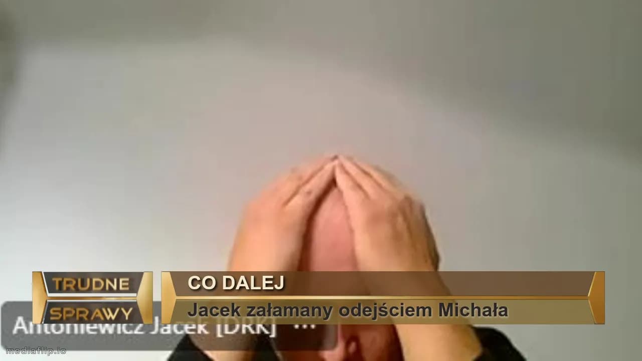 Co dalej
Jacek załamany odejściem Michała