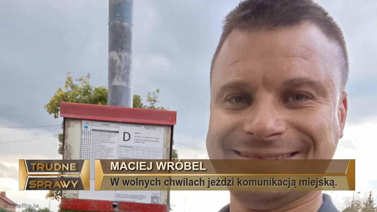 Maciej Wróbel 
W wolnych chwilach jeździ komunikacją miejską. 