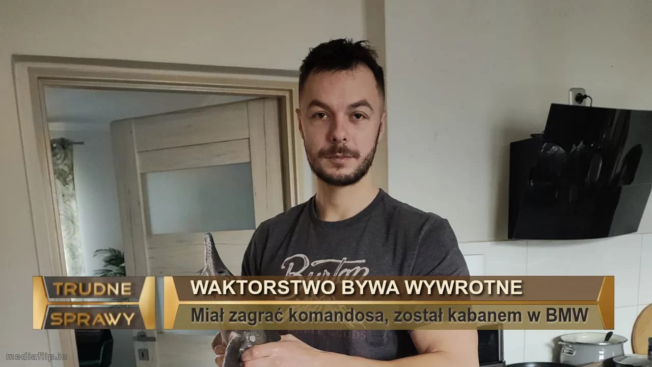 Waktorstwo bywa wywrotne
Miał zagrać komandosa, został kabanem w BMW