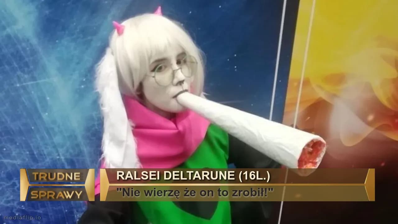Ralsei deltarune (16l.)
"Nie wierzę że on to zrobił!"