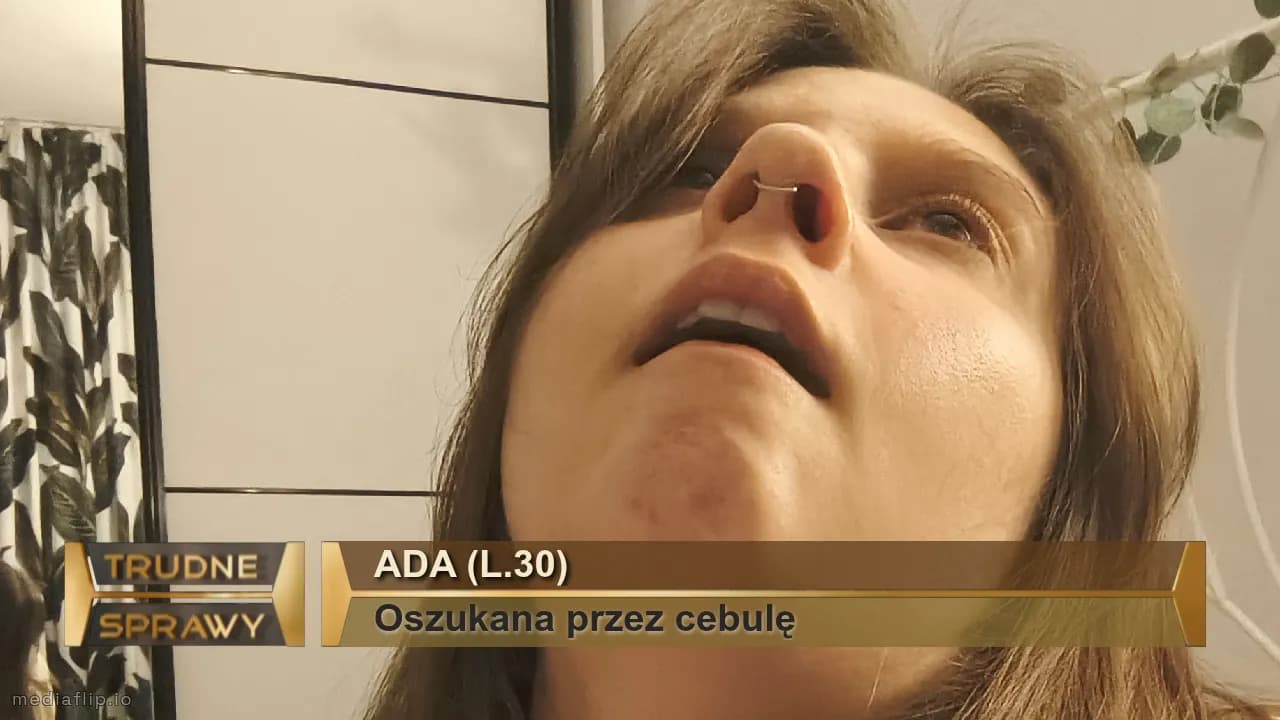Ada (l.30)
Oszukana przez cebulę 