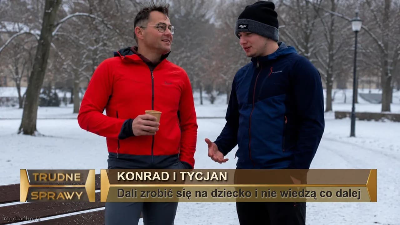 Konrad i tycjan
Dali zrobić się na dziecko i nie wiedzą co dalej