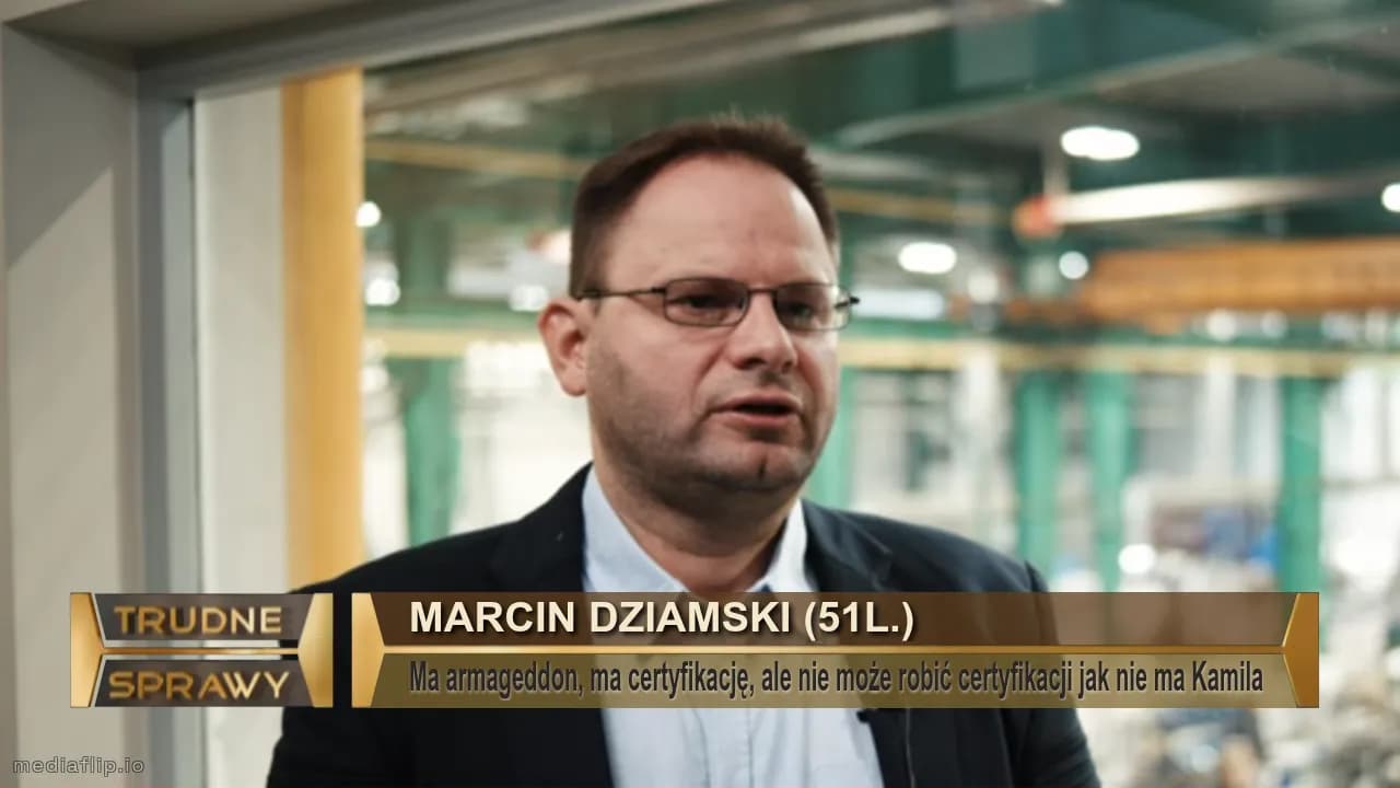 Marcin Dziamski (51l.)
Ma armageddon, ma certyfikację, ale nie może robić certyfikacji jak nie ma Kamila