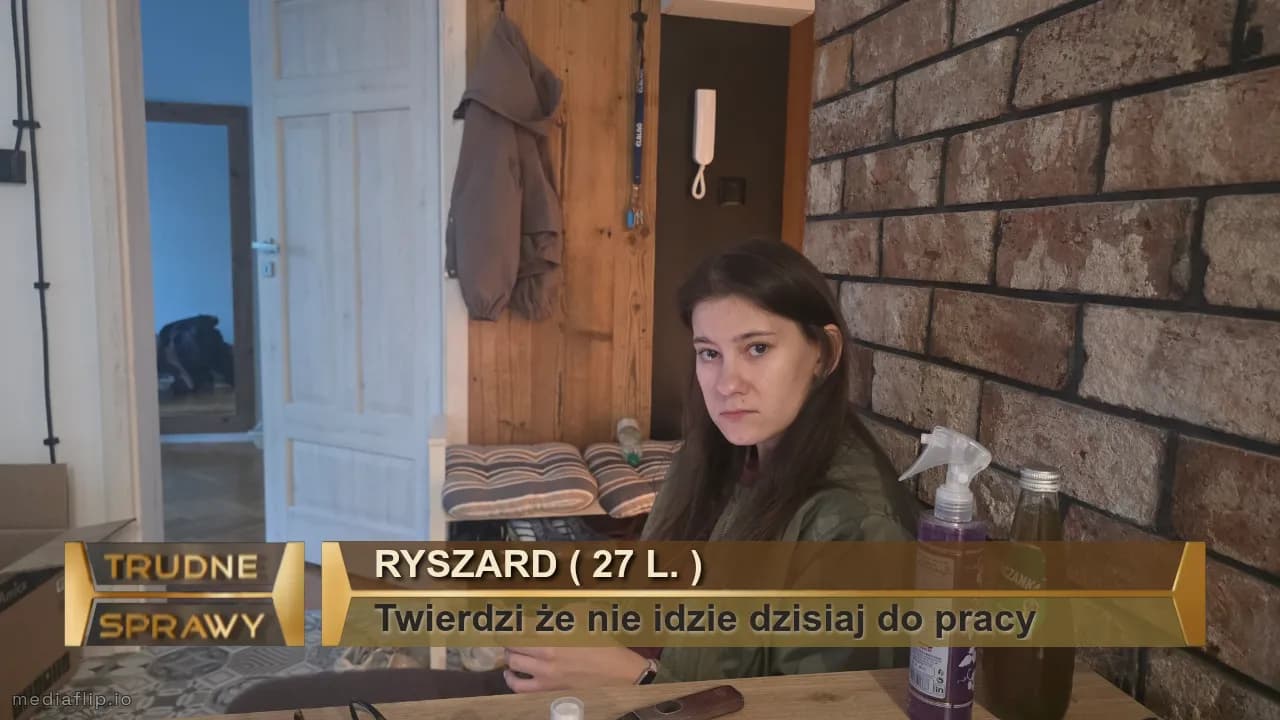 Ryszard ( 27 l. ) 
Twierdzi że nie idzie dzisiaj do pracy 