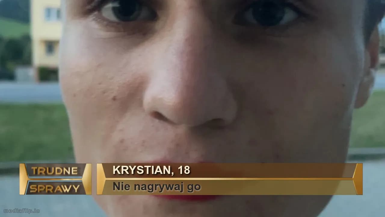 Krystian, 18
Nie nagrywaj go