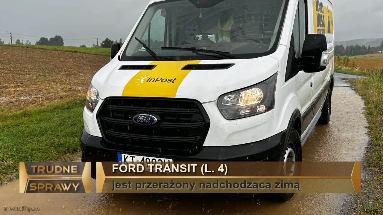 ford transit (L. 4)
jest przerażony nadchodzącą zimą