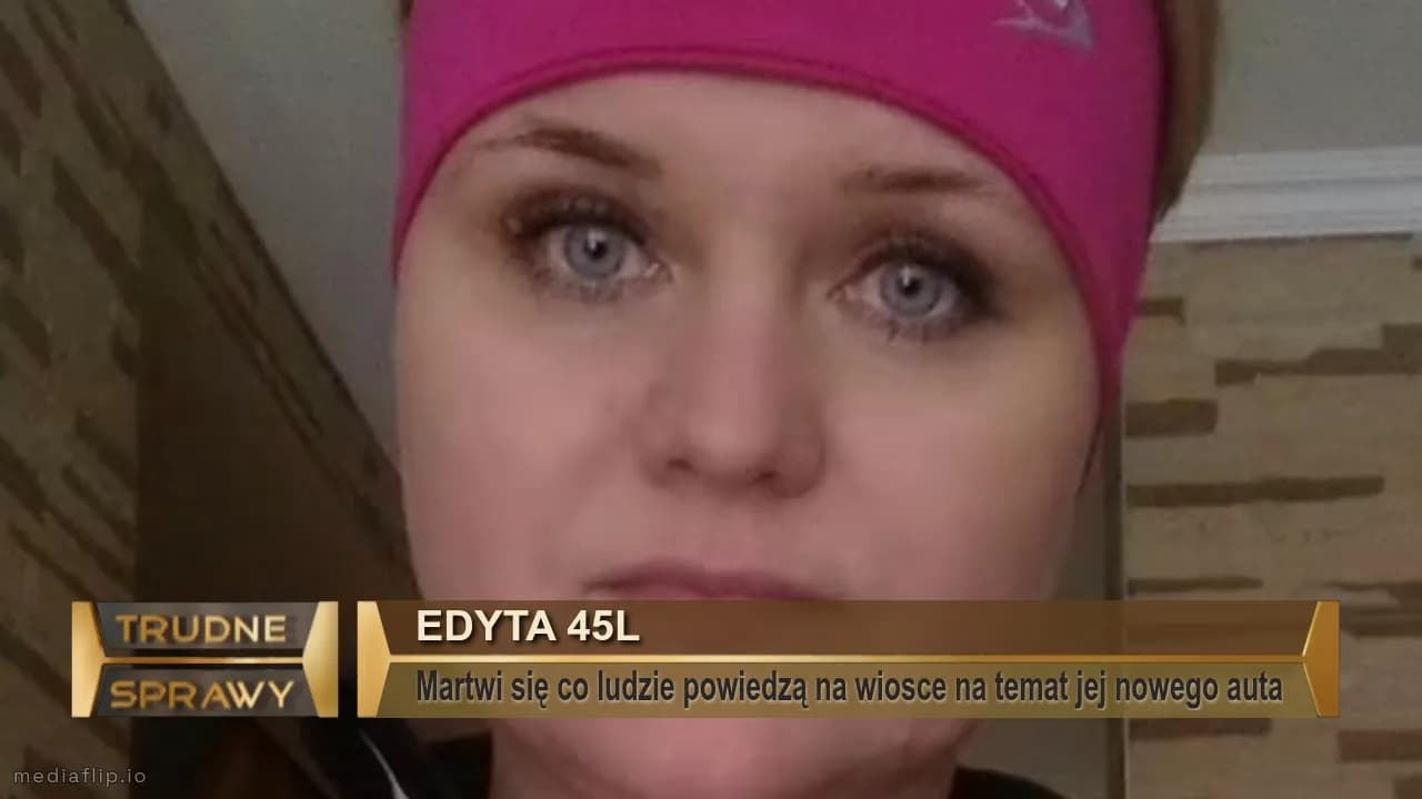 Edyta 45l
Martwi się co ludzie powiedzą na wiosce na temat jej nowego auta