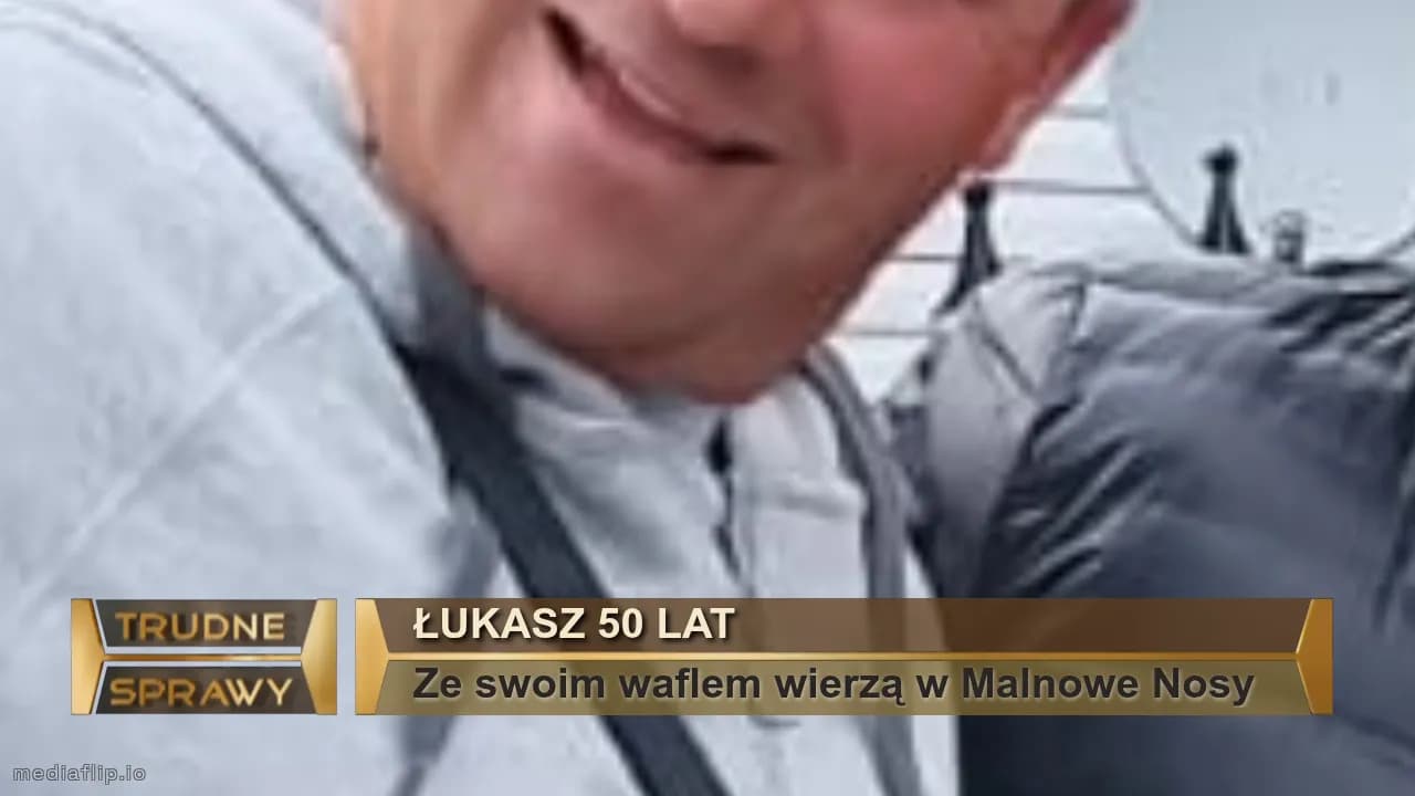ŁUKASZ 50 Lat
Ze swoim waflem wierzą w Malnowe Nosy