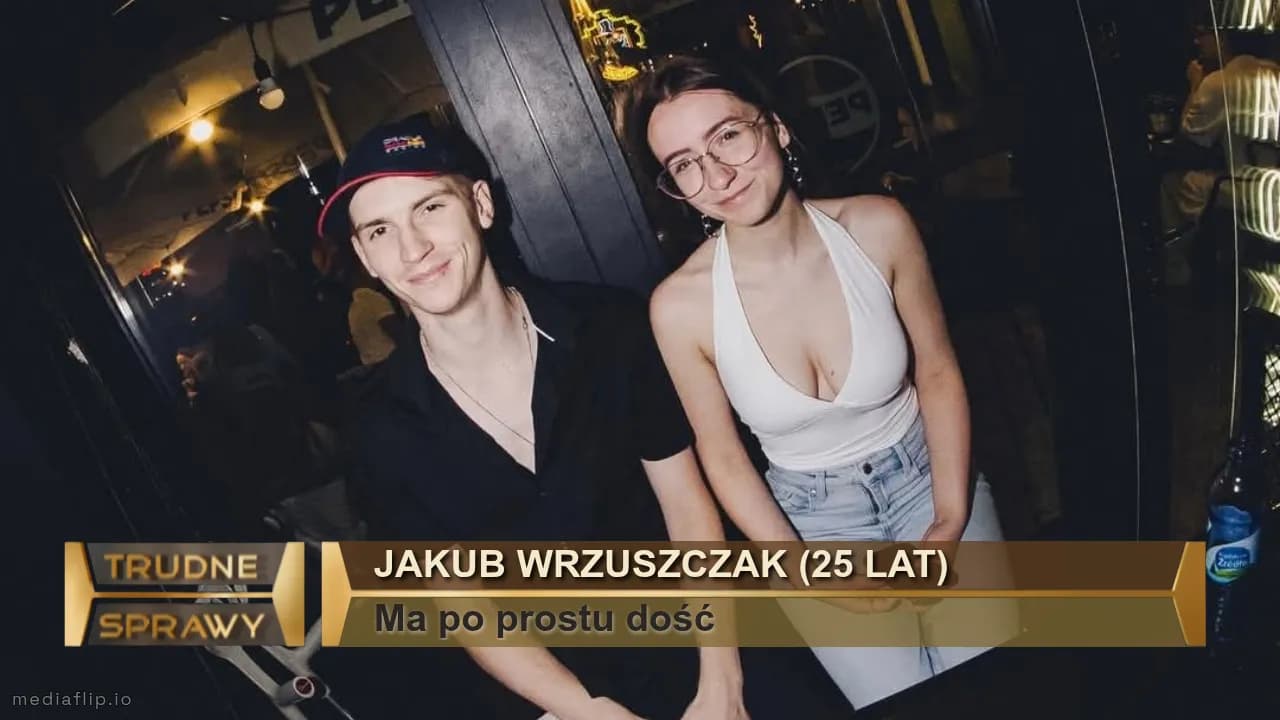 Jakub Wrzuszczak (25 Lat)
Ma po prostu dość