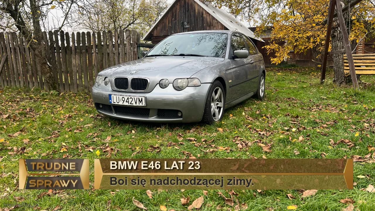 BMW E46 lat 23
Boi się nadchodzącej zimy.