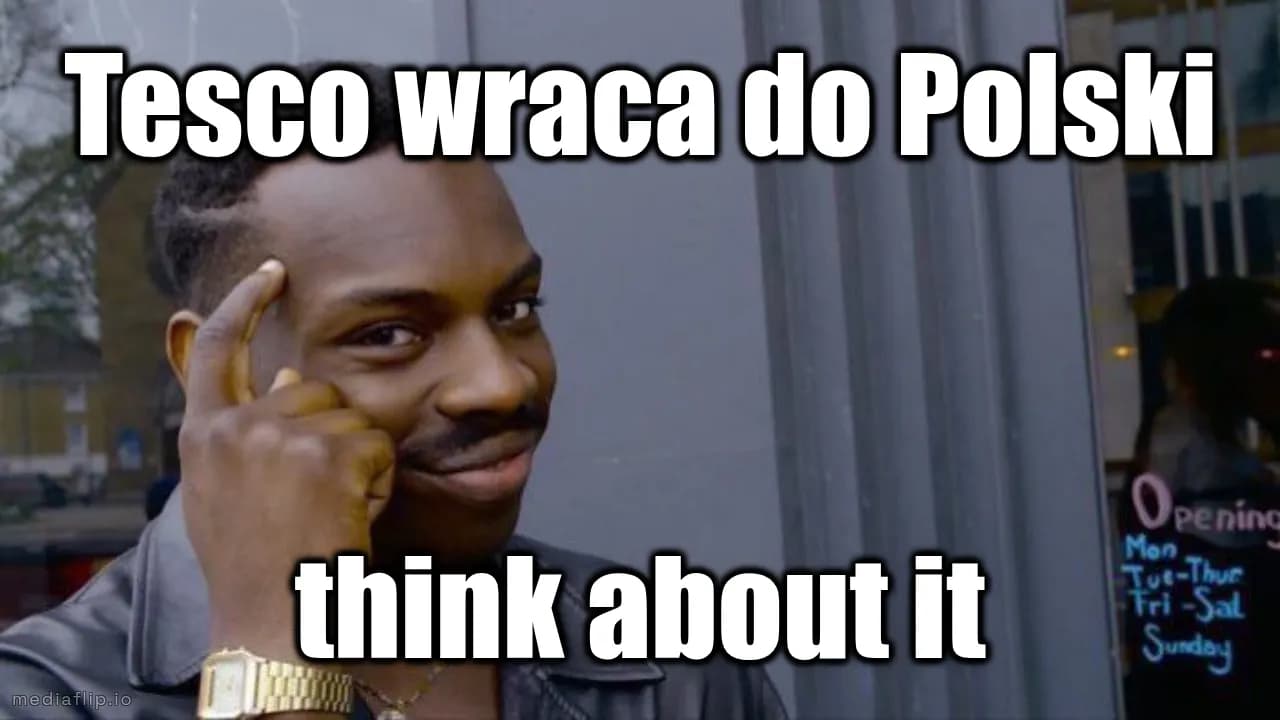 Tesco wraca do Polski
think about it