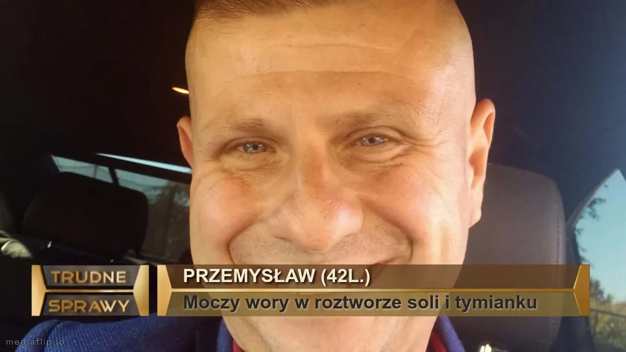 Przemysław (42l.)
Moczy wory w roztworze soli i tymianku