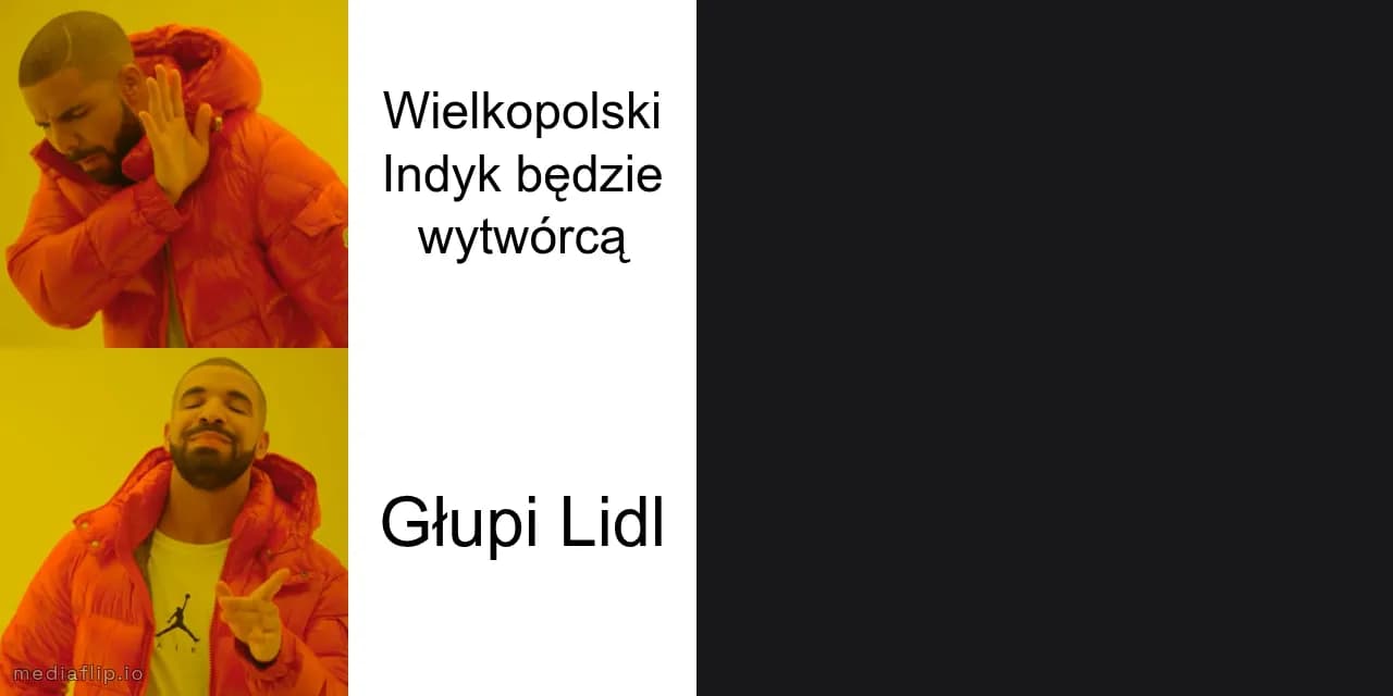 Głupi Lidl - Wielkopolski Indyk będzie wytwórcą