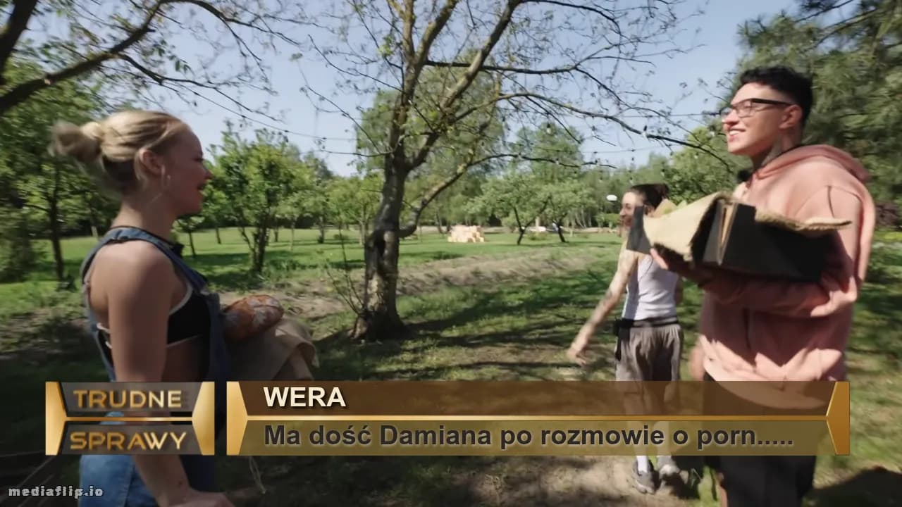 Wera
Ma dość Damiana po rozmowie o porn.....