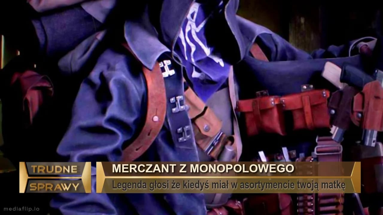Merczant z monopolowego
Legenda głosi że kiedyś miał w asortymencie twoją matkę