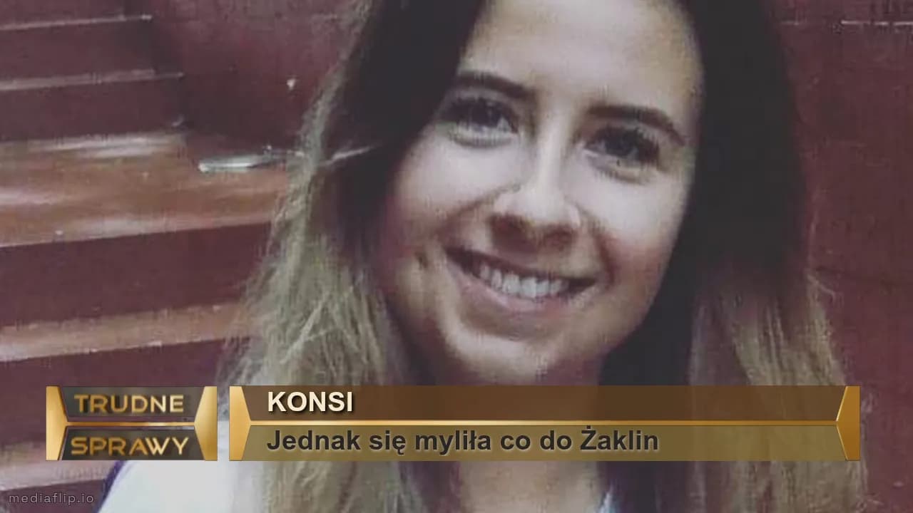 Konsi 
Jednak się myliła co do Żaklin