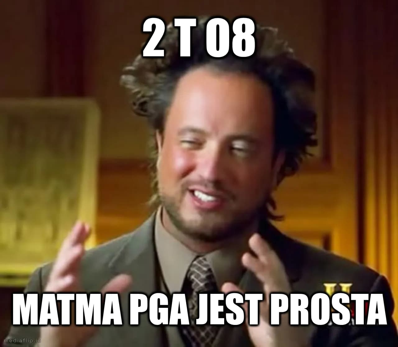 2 t o8
MAtma PGA jest prosta