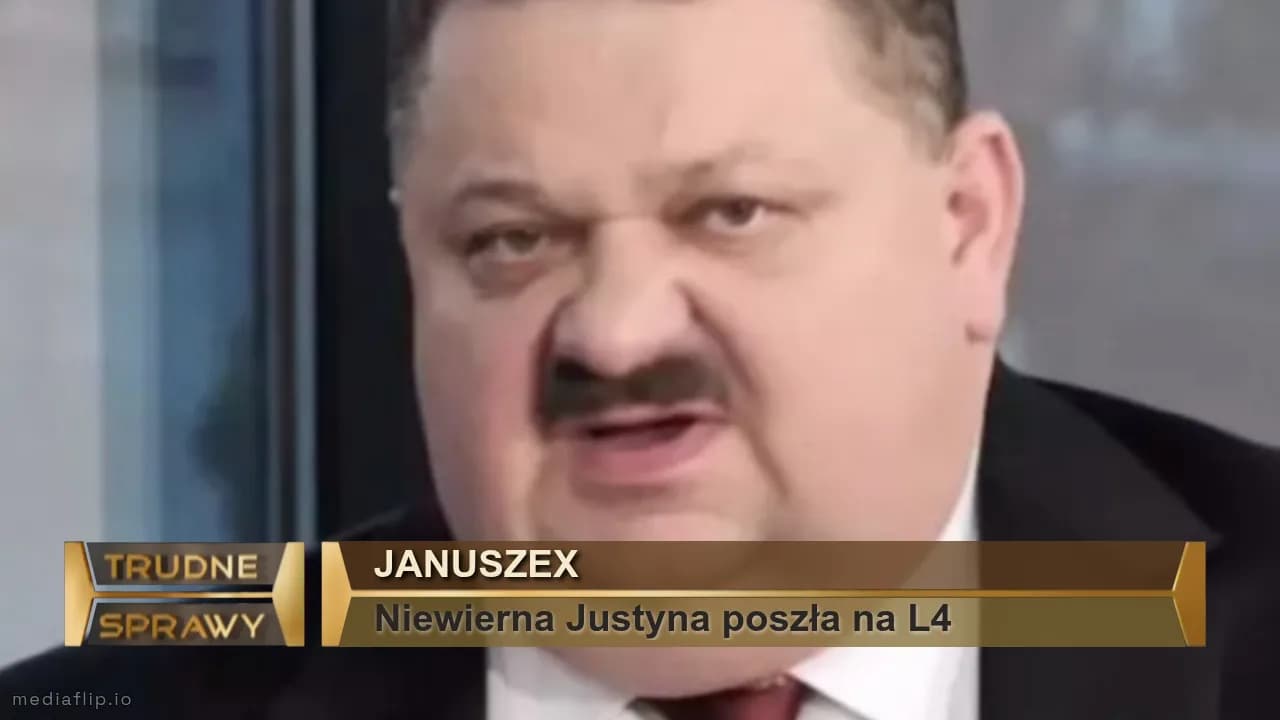 januszex
Niewierna Justyna poszła na L4