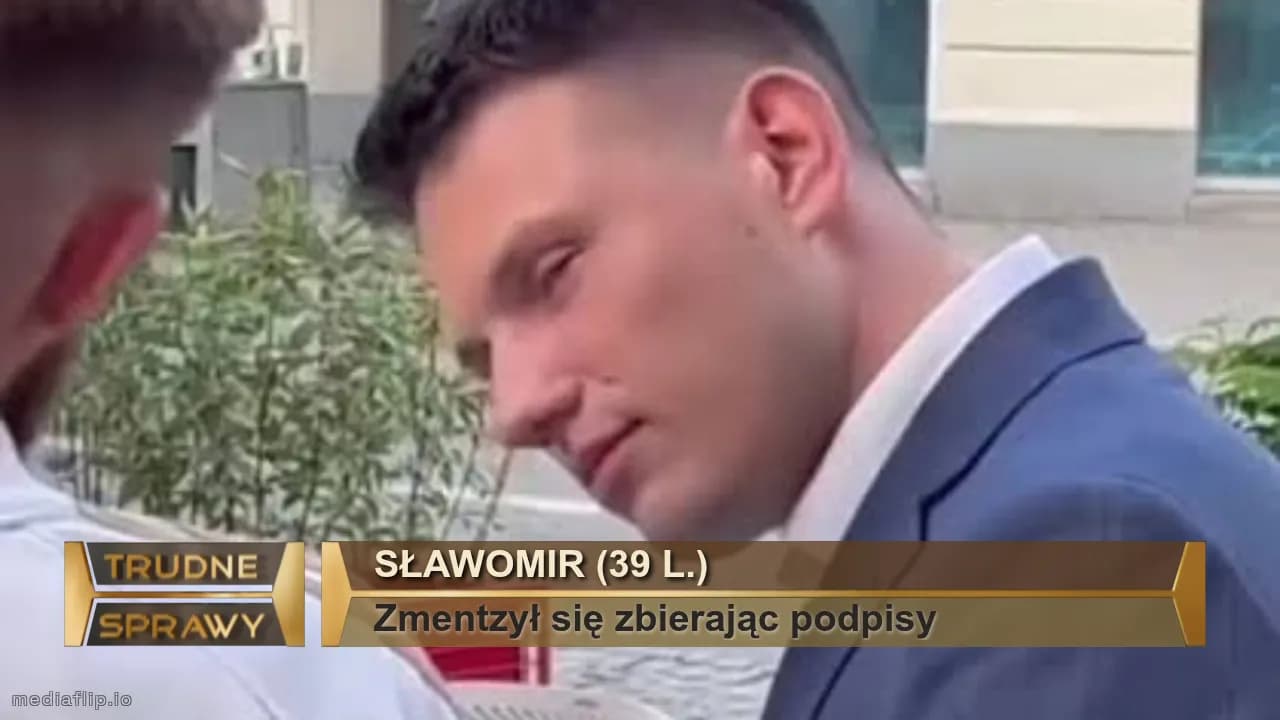 Sławomir (39 l.)
Zmentzył się zbierając podpisy 