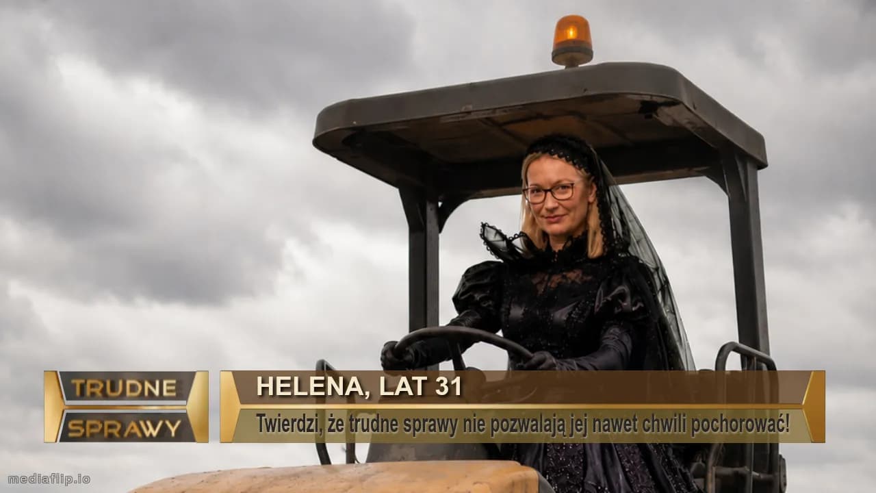 HELENA, LAT 31
Twierdzi, że trudne sprawy nie pozwalają jej nawet chwili pochorować!