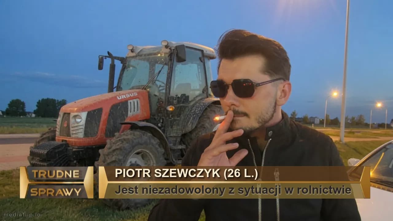 Piotr szewczyk (26 l.)
Jest niezadowolony z sytuacji w rolnictwie 