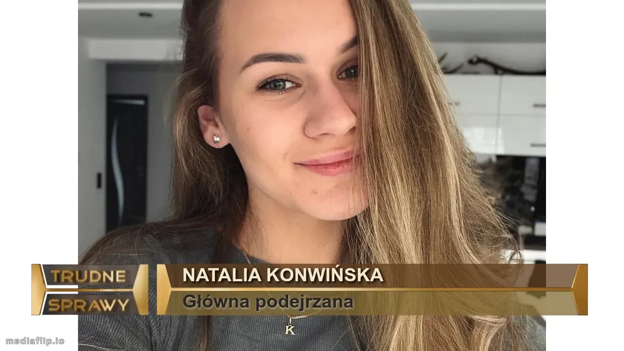 Natalia konwińska
Główna podejrzana 