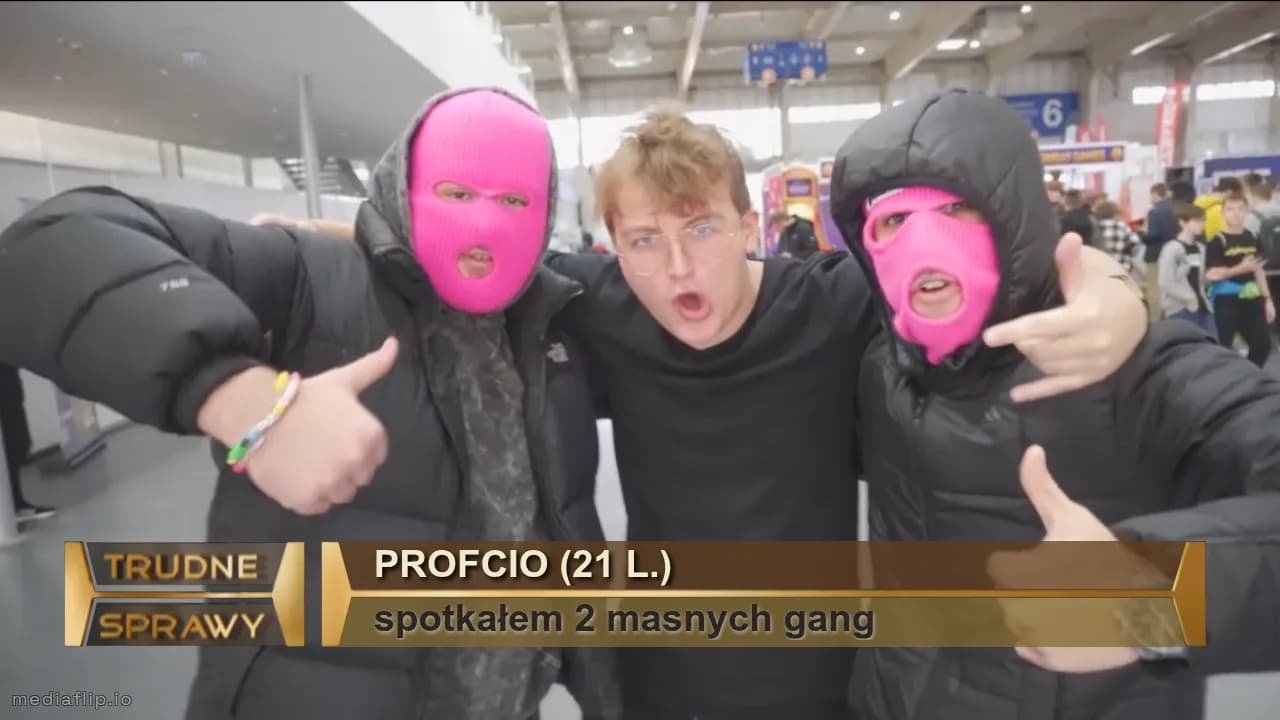 pROfcio (21 l.)
spotkałem 2 masnych gang