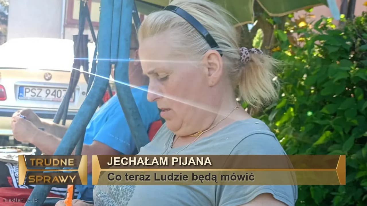 Jechałam pijana 
Co teraz Ludzie będą mówić