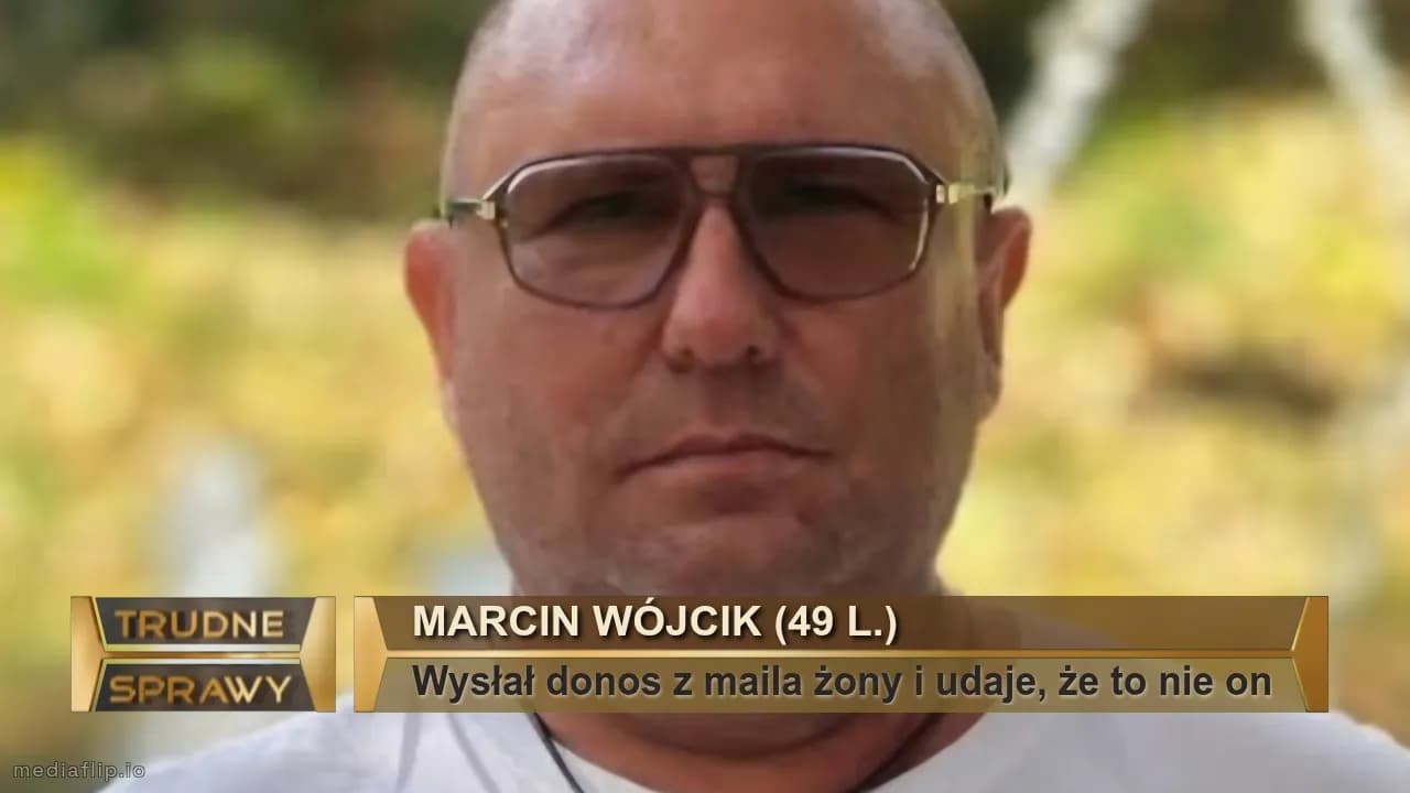 MARCIN WÓJCIK (49 l.)
Wysłał donos z maila żony i udaje, że to nie on