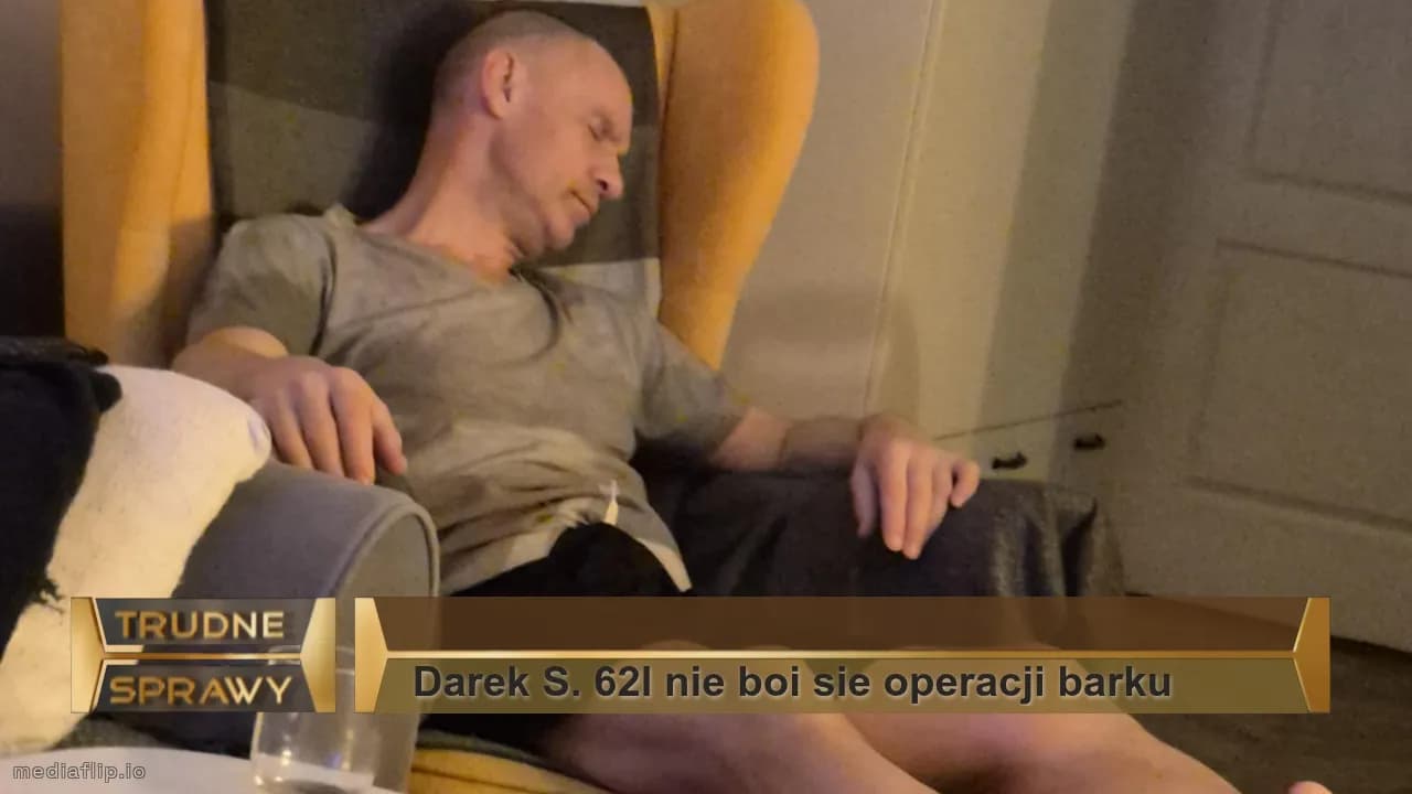 Darek S. 62l nie boi sie operacji barku
