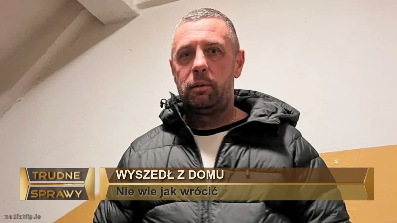 Wyszedł z domu
Nie wie jak wrócić 