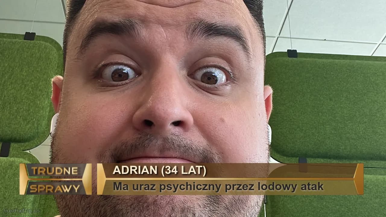 Adrian (34 Lat)
Ma uraz psychiczny przez lodowy atak