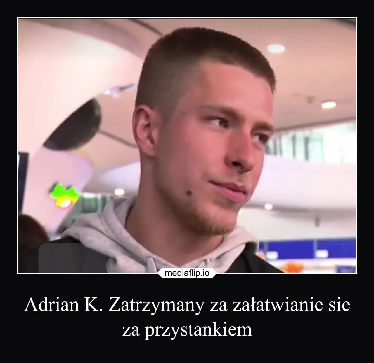 mediaflip.io
Adrian K. Zatrzymany za załatwianie sie za przystankiem