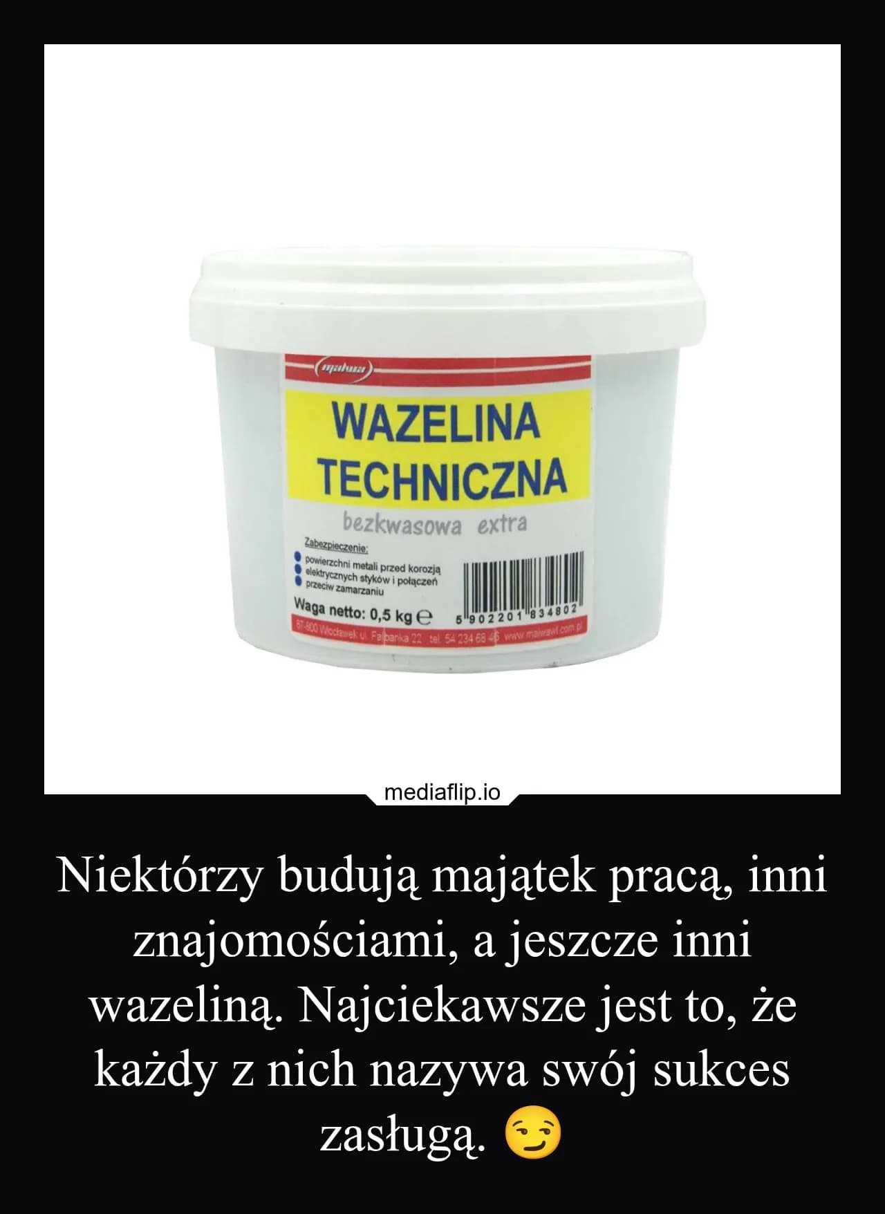 mediaflip.io
Niektórzy budują majątek pracą, inni znajomościami, a jeszcze inni wazeliną. Najciekawsze jest to, że każdy z nich nazywa swój sukces zasługą. 😏