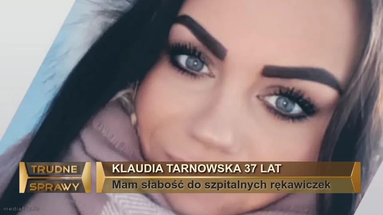 Klaudia Tarnowska 37 lat
Mam słabość do szpitalnych rękawiczek
