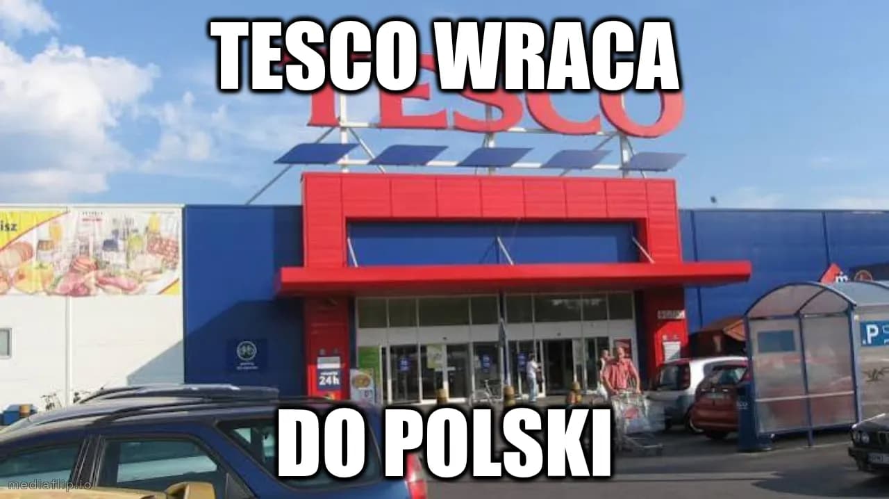 Tesco wraca
do Polski