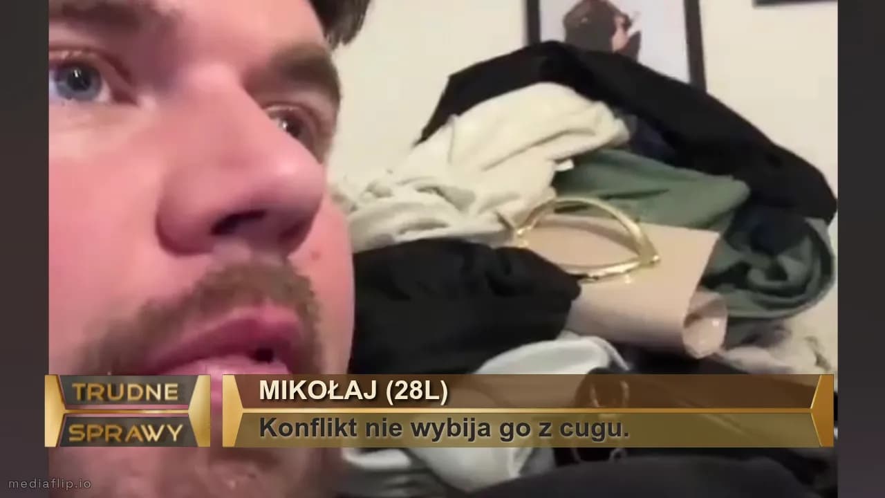MIKOŁAJ (28l)
Konflikt nie wybija go z cugu. 
