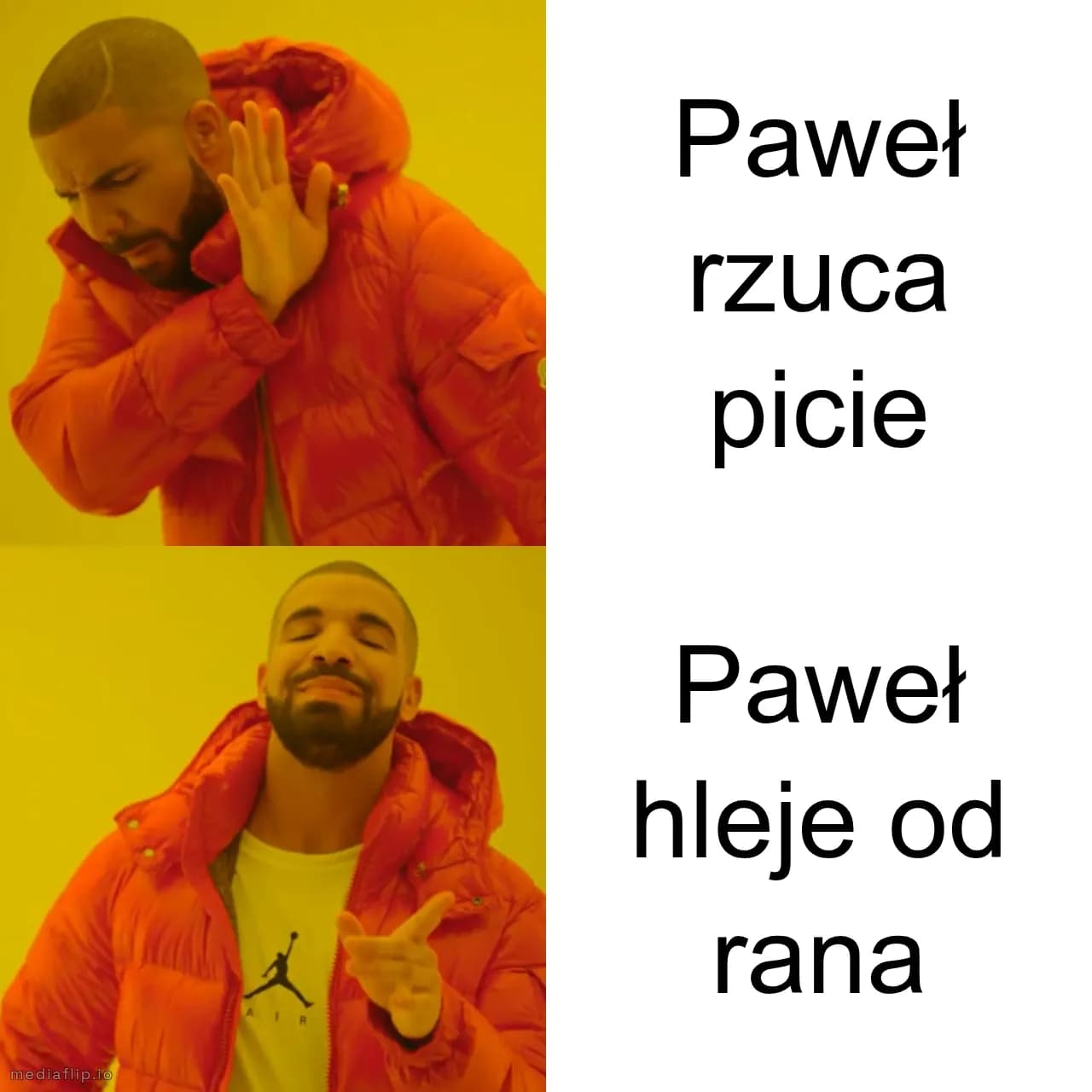 Paweł rzuca picie - Paweł hleje od rana