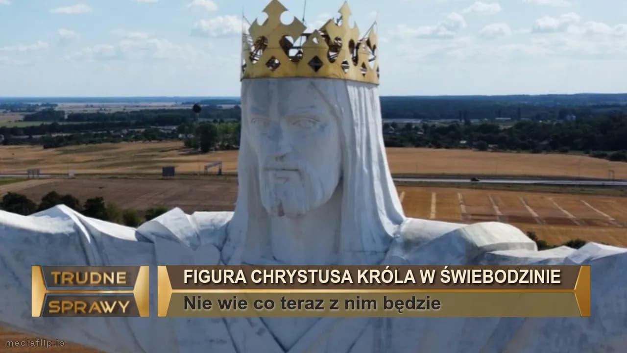 Figura Chrystusa Króla w Świebodzinie 
Nie wie co teraz z nim będzie 