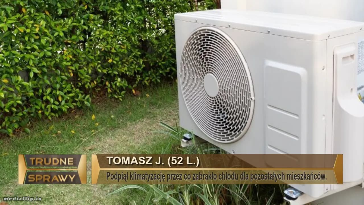 Tomasz J. (52 l.)
Podpiął klimatyzację przez co zabrakło chłodu dla pozostałych mieszkańców. 