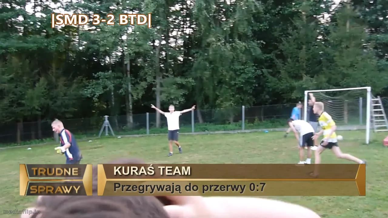 Kuraś team
Przegrywają do przerwy 0:7