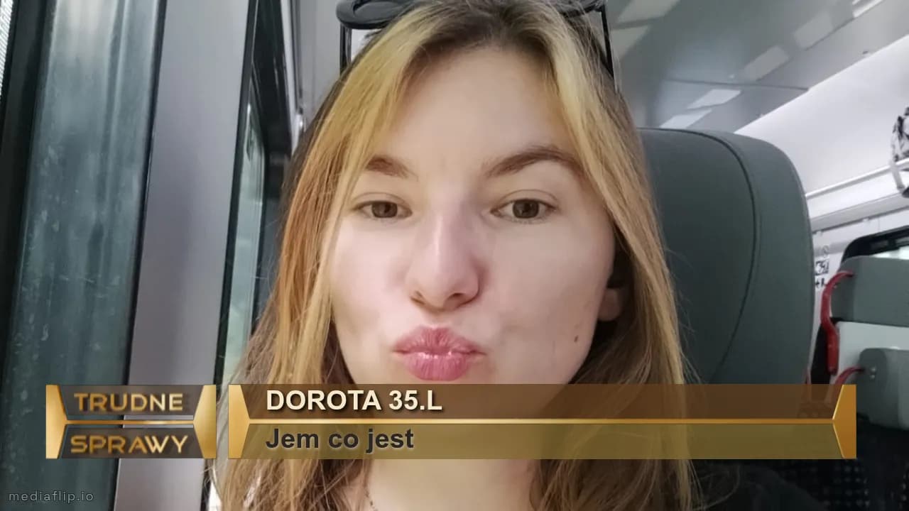 Dorota 35.l
Jem co jest