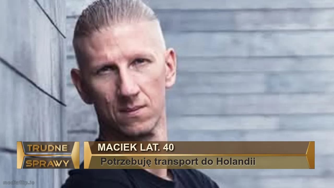 MACIEK LAT. 40
 Potrzebuję transport do Holandii