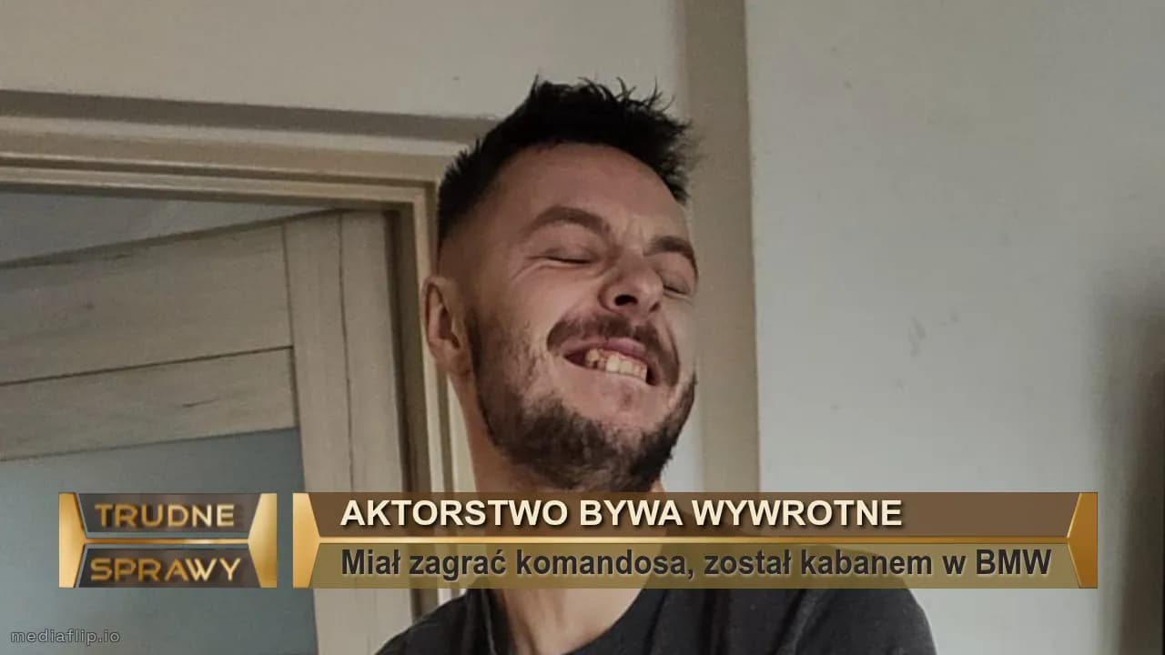 Aktorstwo bywa wywrotne
Miał zagrać komandosa, został kabanem w BMW