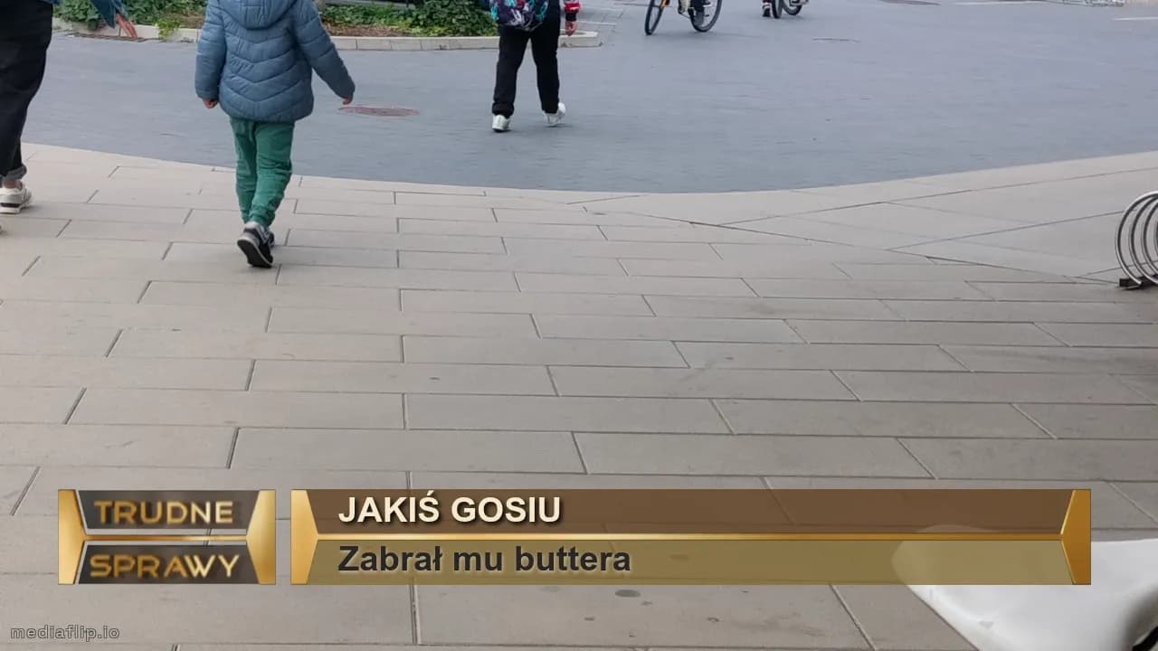 Jakiś gosiu 
Zabrał mu buttera