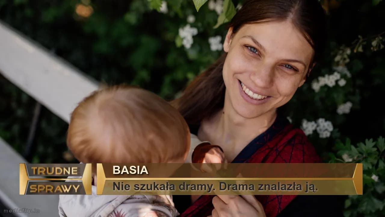 BASIA
Nie szukała dramy. Drama znalazła ją. 
