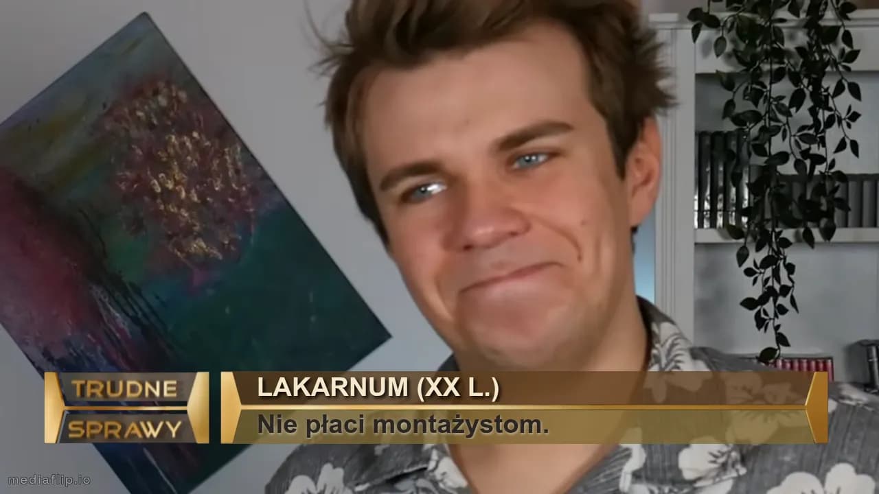 Lakarnum (Xx l.)
Nie płaci montażystom.